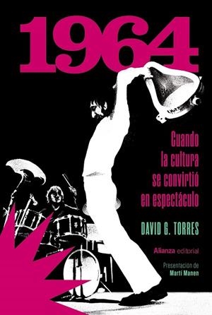 1964. CUANDO LA CULTURA SE CONVIRTIÓ EN ESPECTÁCULO | 9788411488334 | G. TORRES, DAVID | Llibreria Drac - Librería de Olot | Comprar libros en catalán y castellano online