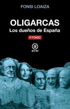 OLIGARCAS | 9788446056164 | LOAIZA, FONSI | Llibreria Drac - Llibreria d'Olot | Comprar llibres en català i castellà online