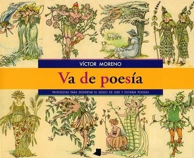 VA DE POESIA. PROPUESTA PARA DESPERTAR EL DESEO DE LEER... | 9788476812587 | MORENO, VICTOR | Llibreria Drac - Librería de Olot | Comprar libros en catalán y castellano online
