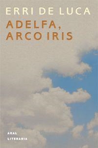 ADELFA ARCO IRIS | 9788446013594 | LUCA, ERRI DE | Llibreria Drac - Librería de Olot | Comprar libros en catalán y castellano online