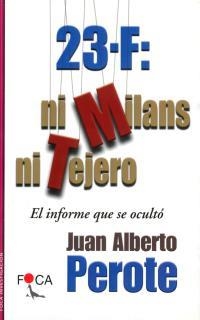 23 F NI MILANS NI TEJERO | 9788495440181 | PEROTE, JUAN ALBERTO | Llibreria Drac - Llibreria d'Olot | Comprar llibres en català i castellà online