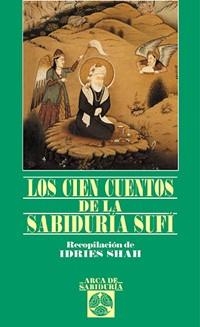 CIEN CUENTOS DE LA SABIDURIA SUFI | 9788441408432 | SHAH, IDRES | Llibreria Drac - Librería de Olot | Comprar libros en catalán y castellano online
