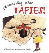 BUENOS DIAS SEÑOR TAPIES | 9788495040961 | COMELLA, MARIA ANGELS | Llibreria Drac - Librería de Olot | Comprar libros en catalán y castellano online