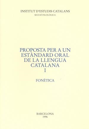 PROPOSTA PER A UN ESTANDARD ORAL DE LA LLENGUA CATALANA. 1. | 9788472833197 | Llibreria Drac - Librería de Olot | Comprar libros en catalán y castellano online