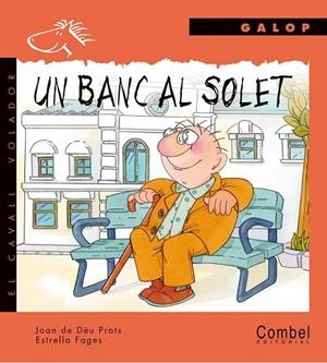 BANC AL SOLET, UN | 9788478644759 | PRATS, JOAN DE DEU- FAGES, ESTRELLA | Llibreria Drac - Librería de Olot | Comprar libros en catalán y castellano online
