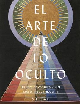 ARTE DE LO OCULTO, EL | 9788446055310 | ELISABETH, S. | Llibreria Drac - Librería de Olot | Comprar libros en catalán y castellano online