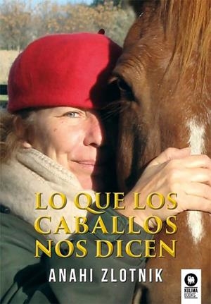 LO QUE LOS CABALLOS NOS DICEN | 9788410209312 | ZLOTNIK, ANAHÍ | Llibreria Drac - Librería de Olot | Comprar libros en catalán y castellano online