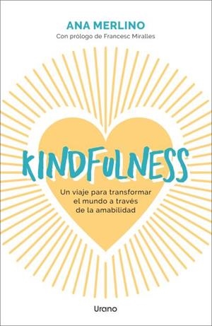 KINDFULNESS | 9788418714689 | MERLINO, ANA | Llibreria Drac - Llibreria d'Olot | Comprar llibres en català i castellà online