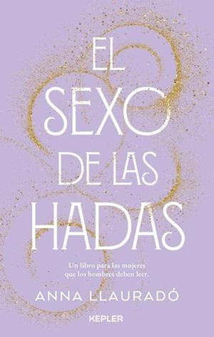 SEXO DE LAS HADAS, EL | 9788416344994 | LLAURADÓ, ANNA | Llibreria Drac - Llibreria d'Olot | Comprar llibres en català i castellà online