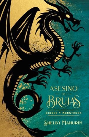 ASESINO DE BRUJAS DIOSES Y MONSTRUOS - EDICIÓN LIMITADA | 9788419252975 | MAHURIN, SHELBY | Llibreria Drac - Llibreria d'Olot | Comprar llibres en català i castellà online