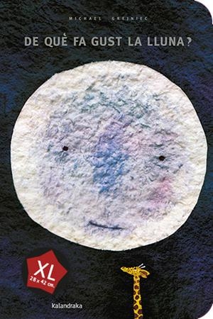 DE QUE FA GUST LA LLUNA XL | 9788413433172 | GREJNIEC, MICHAEL | Llibreria Drac - Librería de Olot | Comprar libros en catalán y castellano online