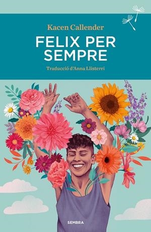 FELIX PER SEMPRE | 9788410198081 | CALLENDER, KACEN | Llibreria Drac - Llibreria d'Olot | Comprar llibres en català i castellà online