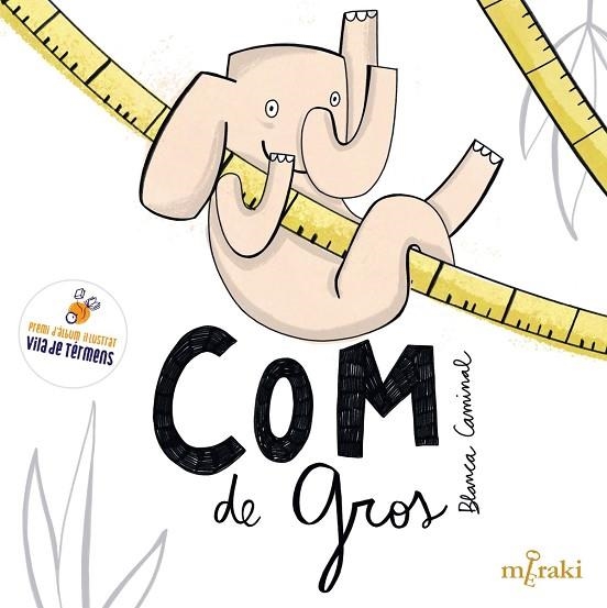 COM DE GROS | 9788412899931 | CAMINAL, BLANCA | Llibreria Drac - Librería de Olot | Comprar libros en catalán y castellano online
