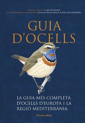 GUIA D'OCELLS. EUROPA I REGIÓ MEDITERRÀNIA. TERCERA EDICIÓ | 9788428217613 | SVENSSON, LARS | Llibreria Drac - Llibreria d'Olot | Comprar llibres en català i castellà online