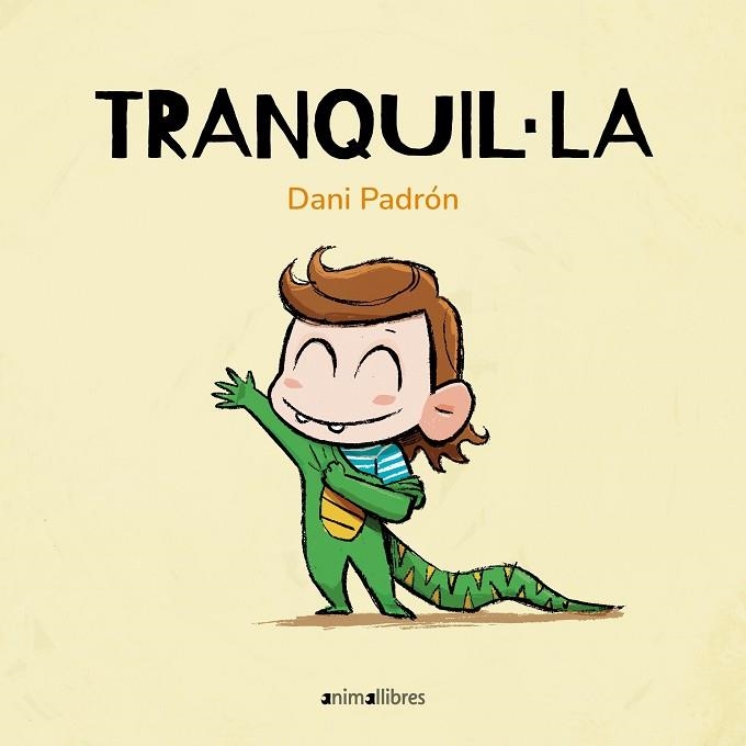 TRANQUIL·LA | 9788410302228 | PADRÓN, DANI | Llibreria Drac - Librería de Olot | Comprar libros en catalán y castellano online