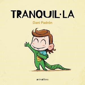 TRANQUIL·LA | 9788410302228 | PADRÓN, DANI | Llibreria Drac - Llibreria d'Olot | Comprar llibres en català i castellà online