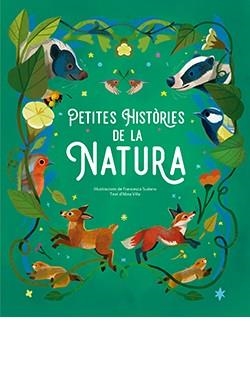 PETITES HISTÒRIES DE LA NATURA | 9788410101418 | SUDANO, FRANCESCA; VILLA, ALTEA | Llibreria Drac - Librería de Olot | Comprar libros en catalán y castellano online