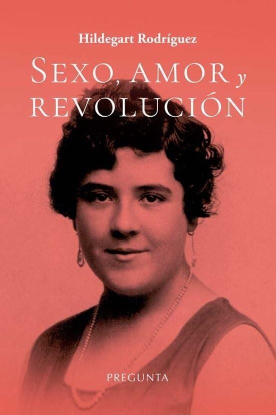 SEXO, AMOR Y REVOLUCIÓN | 9788419766496 | RODRÍGUEZ, HILDEGART | Llibreria Drac - Llibreria d'Olot | Comprar llibres en català i castellà online