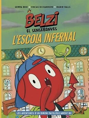ESCOLA INFERNAL (BELZI EL SENSEBANYES 2) | 9788426149121 | BRIE, GEMMA; RICHARDSON, VINCAS | Llibreria Drac - Librería de Olot | Comprar libros en catalán y castellano online