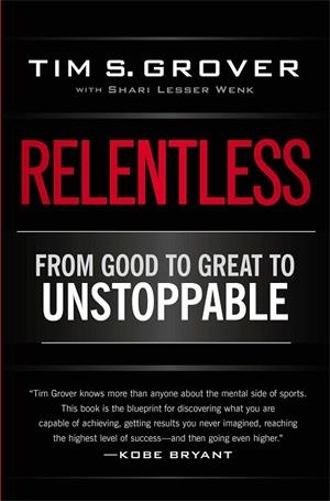 RELENTLESS: FROM GOOD TO GREAT TO UNSTOPPABLE | 9781476714202 | GROVER, TIM | Llibreria Drac - Librería de Olot | Comprar libros en catalán y castellano online