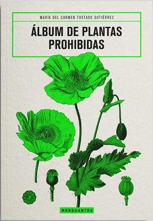 ÁLBUM DE PLANTAS PROHIBIDAS | 9788412827729 | TOSTADO, MARÍA DEL CARMEN | Llibreria Drac - Llibreria d'Olot | Comprar llibres en català i castellà online