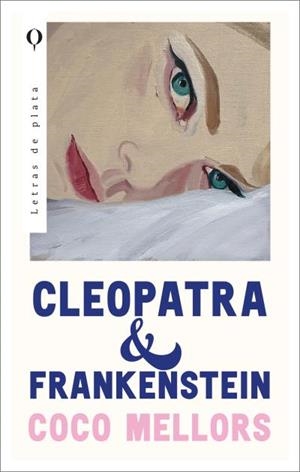 CLEOPATRA Y FRANKENSTEIN | 9788492919208 | MELLORS, COCO | Llibreria Drac - Librería de Olot | Comprar libros en catalán y castellano online