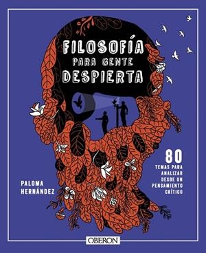 FILOSOFÍA PARA GENTE DESPIERTA | 9788441550520 | HERNÁNDEZ GARCÍA, PALOMA | Llibreria Drac - Librería de Olot | Comprar libros en catalán y castellano online