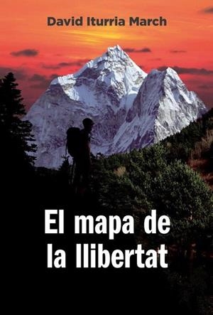 MAPA DE LA LLIBERTAT, EL | 9788412689075 | ITURRIA MARCH,DAVID | Llibreria Drac - Librería de Olot | Comprar libros en catalán y castellano online