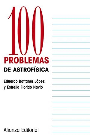 100 PROBLEMAS DE ASTROFISICA | 9788420686769 | FLORIDO NAVIO, ESTRELLA - BATTANER LOPEZ, EDUARDO | Llibreria Drac - Llibreria d'Olot | Comprar llibres en català i castellà online