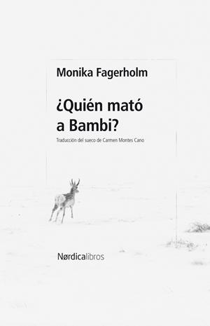 ¿QUIÉN MATÓ A BAMBI? | 9788410200678 | FAGERHOLM, MONIKA | Llibreria Drac - Llibreria d'Olot | Comprar llibres en català i castellà online