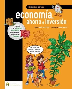 MI PRIMER LIBRO DE ECONOMÍA, AHORRO E INVERSIÓN | 9788494670336 | SOTO BARRAGÁN, MARÍA JESÚS | Llibreria Drac - Llibreria d'Olot | Comprar llibres en català i castellà online