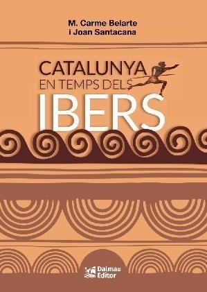 CATALUNYA EN TEMPS DELS IBERS | 9788423209057 | BELARTE, M. CARME; SANTACANA, JOAN | Llibreria Drac - Librería de Olot | Comprar libros en catalán y castellano online