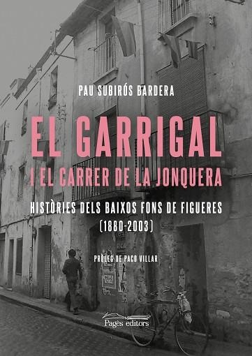 GARRIGAL I EL CARRER DE LA JONQUERA, EL | 9788413035741 | SUBIRÓS, PAU | Llibreria Drac - Librería de Olot | Comprar libros en catalán y castellano online