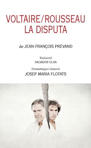 VOLTAIRE ROSSEAU LA DISPUTA | 9788413035895 | PRÉVAND, JEAN-FRANÇOIS | Llibreria Drac - Llibreria d'Olot | Comprar llibres en català i castellà online
