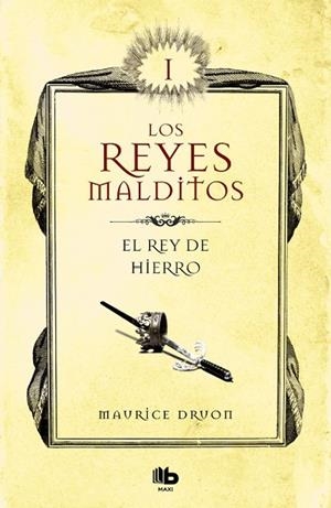REY DE HIERRO, EL (LOS REYES MALDITOS 1) | 9788413140025 | DRUON, MAURICE | Llibreria Drac - Librería de Olot | Comprar libros en catalán y castellano online