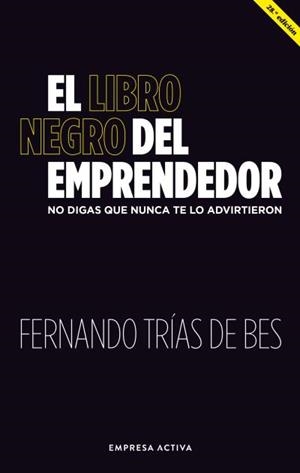 LIBRO NEGRO DEL EMPRENDEDOR, EL | 9788416997886 | TRIAS DE BES, FERNANDO | Llibreria Drac - Llibreria d'Olot | Comprar llibres en català i castellà online