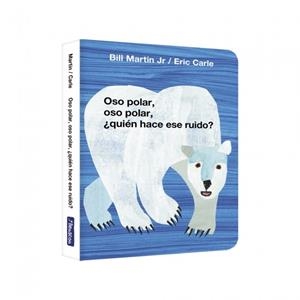 OSO POLAR, OSO POLAR, ¿QUIÉN HACE ESE RUIDO? (COLECCIÓN ERIC CARLE) | 9788448869564 | MARTIN JR., BILL; CARLE, ERIC | Llibreria Drac - Librería de Olot | Comprar libros en catalán y castellano online