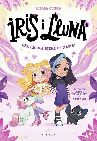 ESCOLA PLENA DE MÀGIA!, UNA (IRIS I LLUNA: CUIDADORES D'ANIMALETS MÀGICS 1) | 9788410269262 | QUIRÓN, AURORA | Llibreria Drac - Librería de Olot | Comprar libros en catalán y castellano online