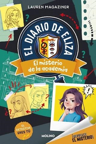 MISTERIO DE LA ACADEMIA, EL (¡RESUELVE EL MISTERIO! EL DIARIO DE ELIZA 1) | 9788427246898 | MAGAZINER, LAUREN | Llibreria Drac - Librería de Olot | Comprar libros en catalán y castellano online