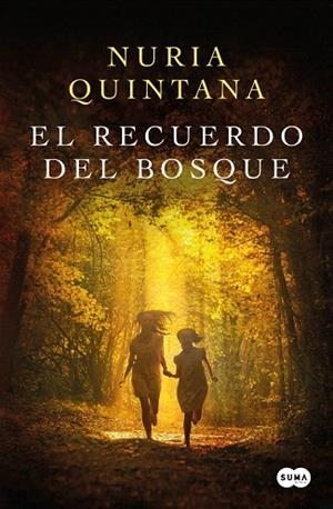 RECUERDO DEL BOSQUE, EL | 9788491297895 | QUINTANA, NURIA | Llibreria Drac - Librería de Olot | Comprar libros en catalán y castellano online