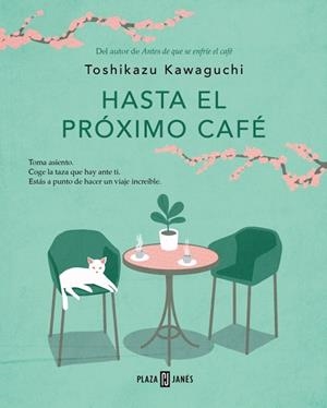 HASTA EL PRÓXIMO CAFÉ (ANTES DE QUE SE ENFRÍE EL CAFÉ 4) | 9788401035869 | KAWAGUCHI, TOSHIKAZU | Llibreria Drac - Librería de Olot | Comprar libros en catalán y castellano online