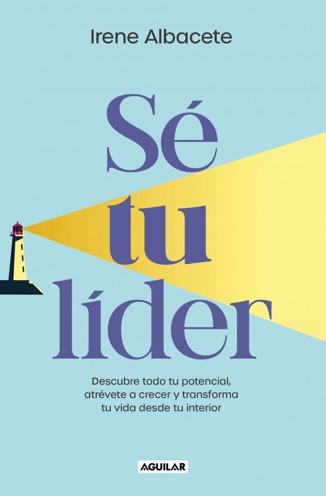 SÉ TU LIDER | 9788403524958 | ALBACETE, IRENE | Llibreria Drac - Librería de Olot | Comprar libros en catalán y castellano online