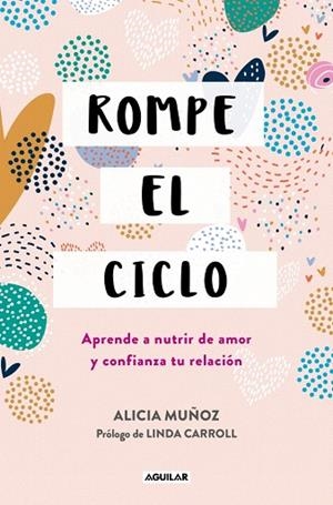 ROMPE EL CICLO | 9788403525375 | MUÑOZ, ALICIA | Llibreria Drac - Librería de Olot | Comprar libros en catalán y castellano online