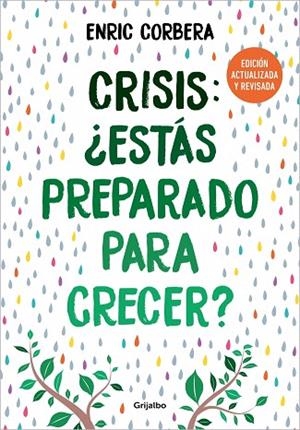 CRISIS: ¿ESTÁS PREPARADO PARA CRECER? (EDICIÓN ACTUALIZADA) | 9788425368486 | CORBERA, ENRIC | Llibreria Drac - Librería de Olot | Comprar libros en catalán y castellano online