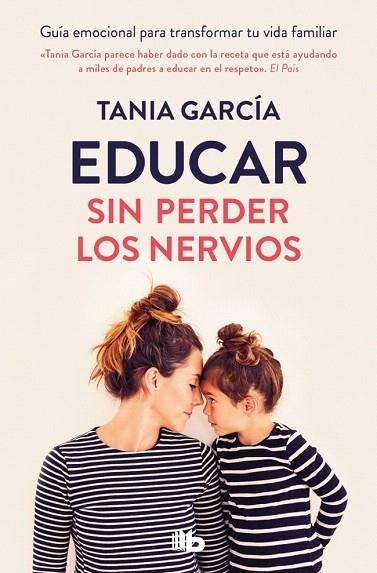 EDUCAR SIN PERDER LOS NERVIOS | 9788413149516 | GARCÍA, TANIA | Llibreria Drac - Librería de Olot | Comprar libros en catalán y castellano online