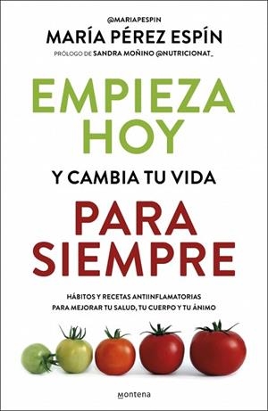EMPIEZA HOY Y CAMBIA TU VIDA PARA SIEMPRE | 9788410395220 | PÉREZ ESPÍN, MARÍA | Llibreria Drac - Librería de Olot | Comprar libros en catalán y castellano online