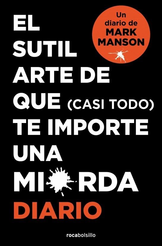SUTIL ARTE DE QUE (CASI TODO) TE IMPORTE UNA MIERDA. DIARIO, EL | 9788410197268 | MANSON, MARK | Llibreria Drac - Librería de Olot | Comprar libros en catalán y castellano online