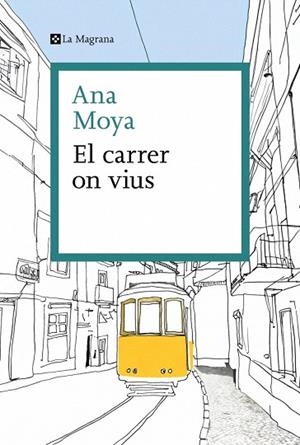 CARRER ON VIUS, EL | 9788410009325 | MOYA, ANA | Llibreria Drac - Llibreria d'Olot | Comprar llibres en català i castellà online