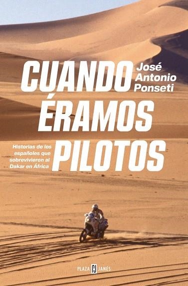 CUANDO ÉRAMOS PILOTOS | 9788401035371 | PONSETI, JOSÉ ANTONIO | Llibreria Drac - Librería de Olot | Comprar libros en catalán y castellano online