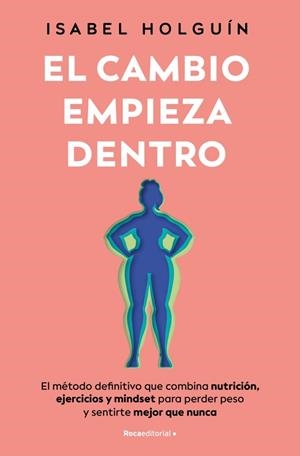 CAMBIO EMPIEZA DENTRO, EL | 9788410096189 | HOLGUÍN, ISABEL | Llibreria Drac - Librería de Olot | Comprar libros en catalán y castellano online
